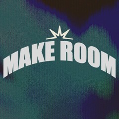 (1-28-24) Make Room -- Thoughts