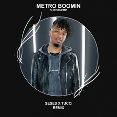 Metro Boomin ft. Future - Superhero (GESES x TUCCI Remix) [FREE DOWNLOAD] Supported by Juicy M!