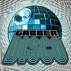 Gabberdisco 36 - My Birthday Discoball Mix