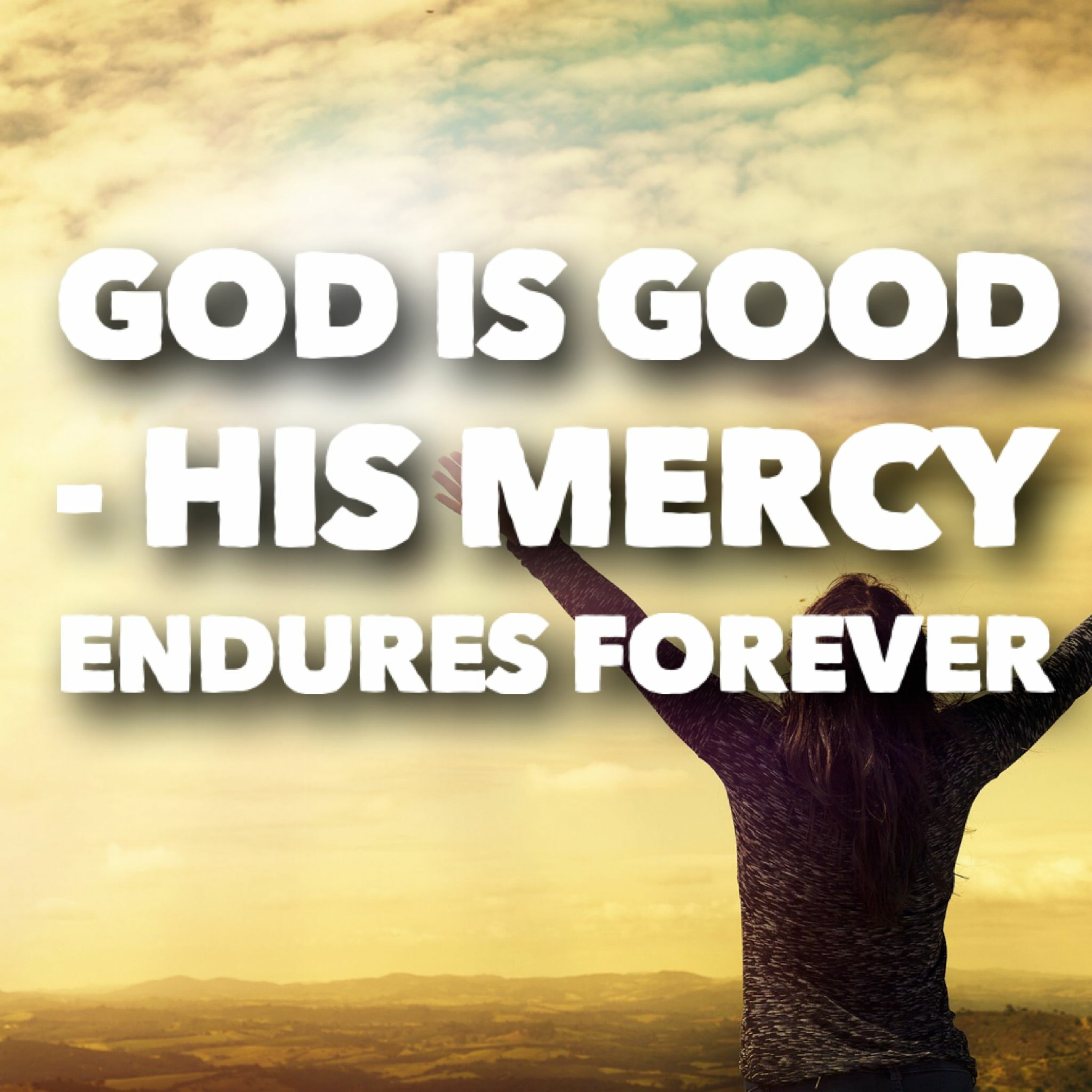 11/20/22 - God Is Good His Mercy Endures Forever episode artwork