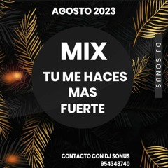 04 Mix Tú Me Haces Más Fuerte  04.08.2023   CUMBIAMIX