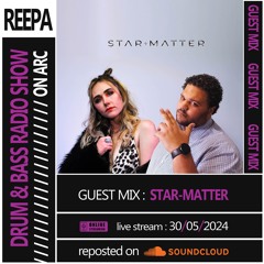 Reepa Radio - Episode 3 : Guest Mix by Star Matter