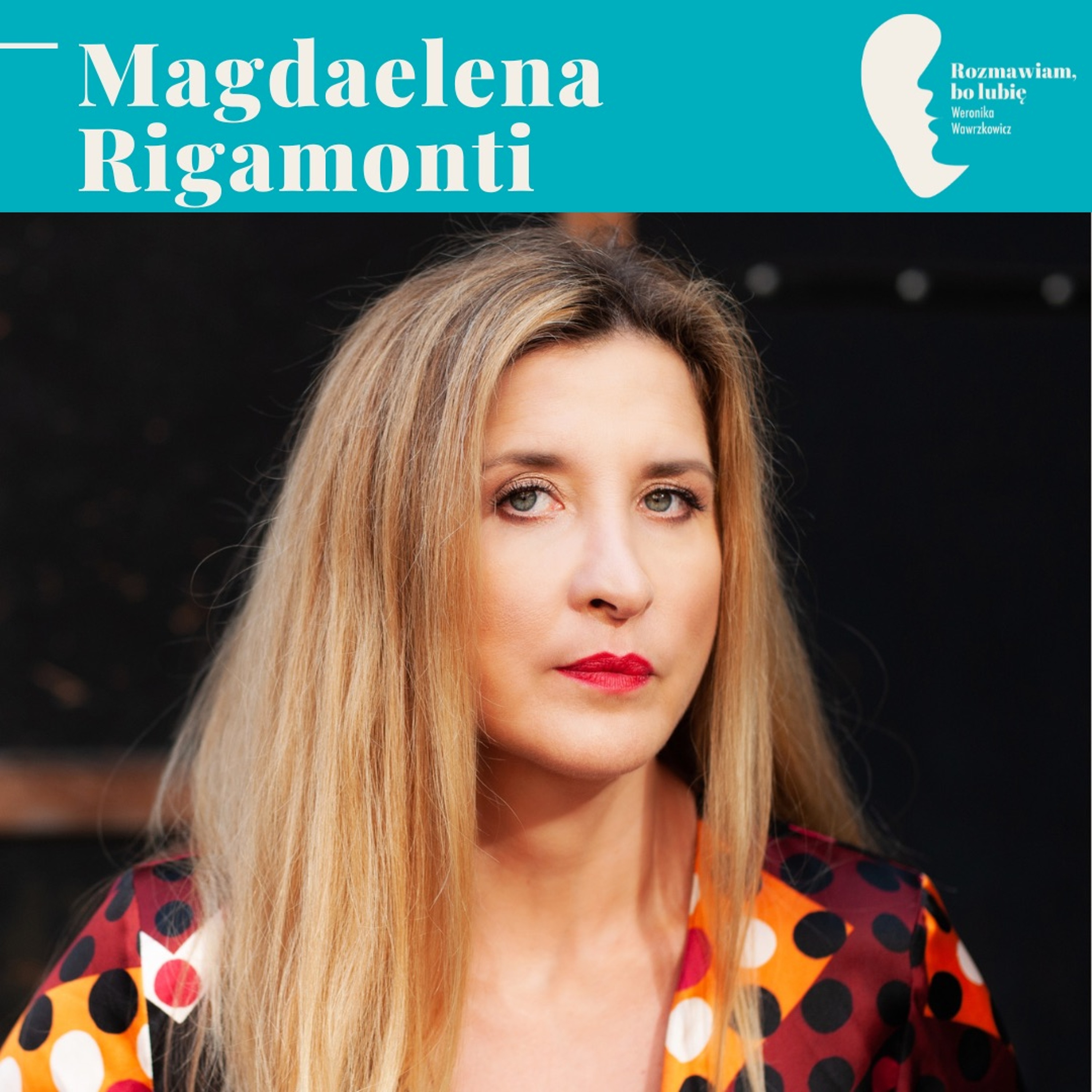 Rozmawiam, bo lubię. Weronika Wawrzkowicz