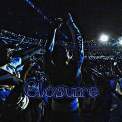 Closure [ prod. SUNSET*]