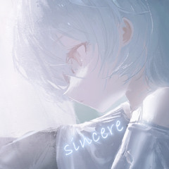 sincere / hisui