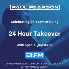 Celebrating 25 Years of DJ Paul Pearson with special guests (02.11.2024 Di.FM)