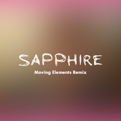 Ed Sheeran x Moving Elements - Sapphire (Remix)