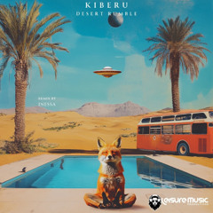PREMIERE : Kiberu - Desert Rumble [Leisure Music Produc]