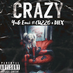 CRAZY w/CUZZO x DIEX (prod. level)