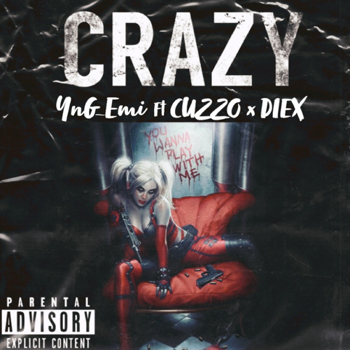 CRAZY w/CUZZO x DIEX (prod. level)