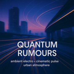 QUANTUM RUMOURS