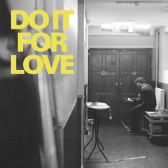 Do It For Love