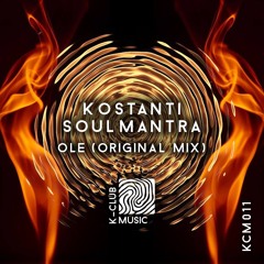 KOSTANTI, SOULMANTRA - Ole (Original Mix)