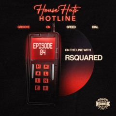 House Hats Hotline #04 - RSquared