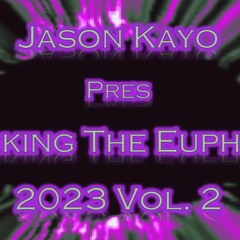 Jason Kayo Pres. Working The Euphoria 2023 Vol. 2 [FREE DL]