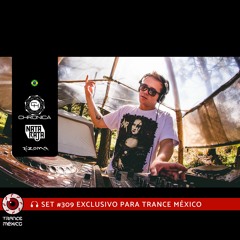 Chronica / Set #309 exclusivo para Trance México