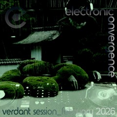 Electronic Convergence - Verdant Session - Feb 2026 w/ Dr Uggs