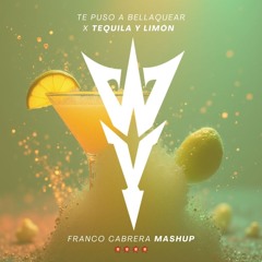 Tequila Y Limon X Te Puso A Bellaquear (Franco Cabrera MASHUP)