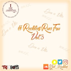 #RecklessRunTru ~ Vol 3 (Soca n Vibe) [2020/MMXX]