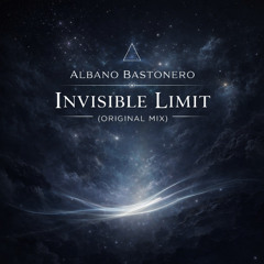 Albano Bastonero - Invisible Limit (Original Mix)