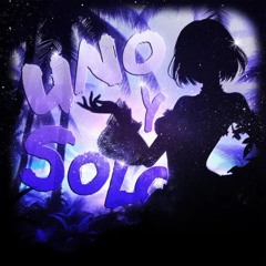 UNO Y SOLO (Super Slowed)