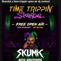 TIME TRIPPIN X SKANDAL/ OPEN AIR DJ CONTEST - TIBACHI