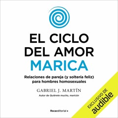 ✔READ✔ EBOOK ⚡PDF⚡ El ciclo del amor marica (Narraci?n en Castellano) (Spanish E