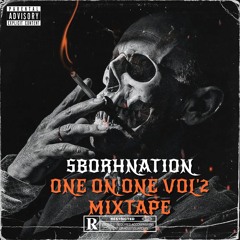One On One Vol'2 Mixtape Sborhnation