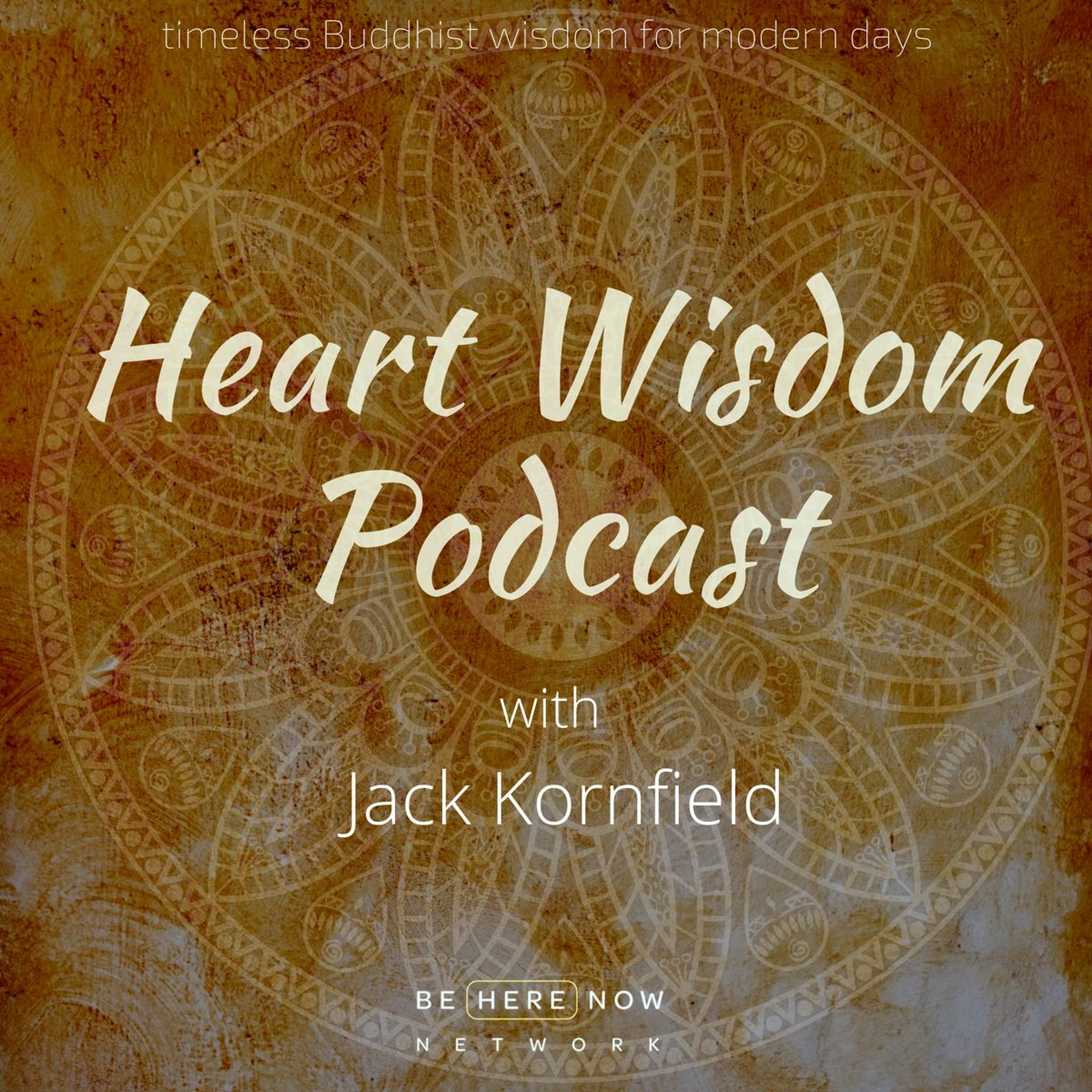 Jack Kornfield – Heart Wisdom – Ep. 233 – Wisdom Is Playful
