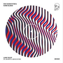 High Soundsystem Karim Soliman - Luvin You (Ben Murphy Remix)
