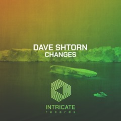 Dave Shtorn - Changes (Original Mix Edit)