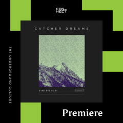 PREMIERE: Vini Pistori - Catcher Dreams [Moodmusic Records]