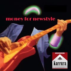 Money For Newstyle(PREVIA)