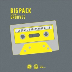 Big Pack presents Grooves Radioshow 110