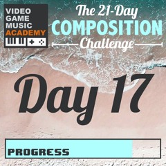 Day 17 Playlist -- VGMA July Challenge 2020