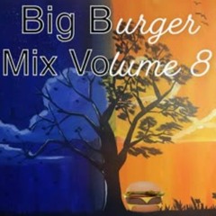 Big Burger Mix Vol 8: Love and Hate Edition