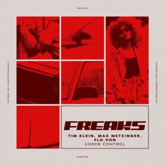 Tim Klein, Max Metzinger, Flo.Von - Under Control (Original Mix)