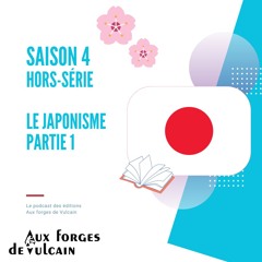 S4-HORS-SÉRIE - Le japonisme, Partie 1
