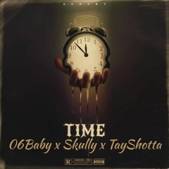Time (ft. @Tayshotta & @skvllyosis)