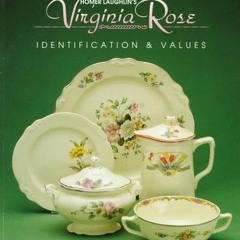 [VIEW] EPUB KINDLE PDF EBOOK Collector's Guide to Homer Laughlin's Virginia Rose: Ide