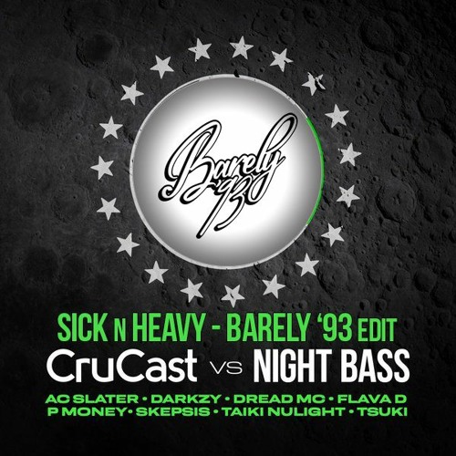 Sick N Heavy (Barely 93 Edit) - Dread MC, Taiki Nulight, Tsuki