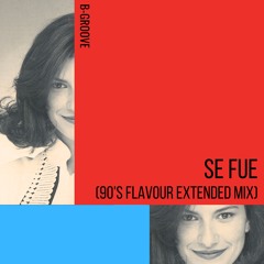 Laura Pausini - Se Fue (90's flavour Extended Mix)