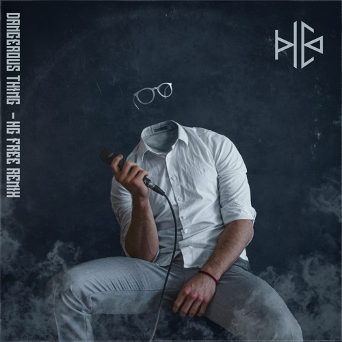 Dangerous Thing - HG Free Remix (feat. Jay Warren)