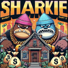 Sharkie - Bandit Part 2 (Prod.by Bozhoe)