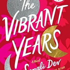 🍭[DOWNLOAD] PDF The Vibrant Years: A Novel 🍭