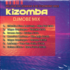 Kizomba Mix Melhor da Semana 9 de Fevereiro 2025 - DjMobe