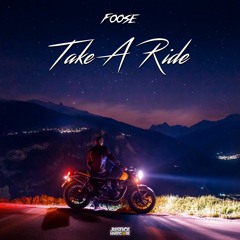 FOOSE - Take A Ride ⚠️OUT NOW⚠️