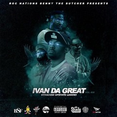 Ivan Da Great X Benny The Butcher Presents-Vol.6 Freestyle
