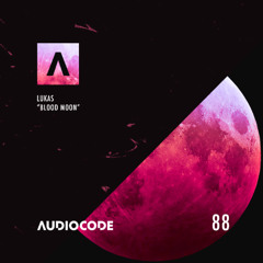 Premiere: Lukas - Blood Moon [Audiocode088]