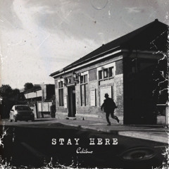 Stay Here